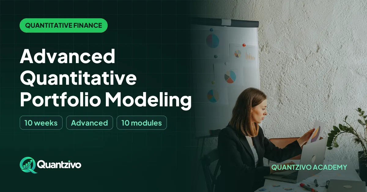 Advanced Quantitative Portfolio Modeling