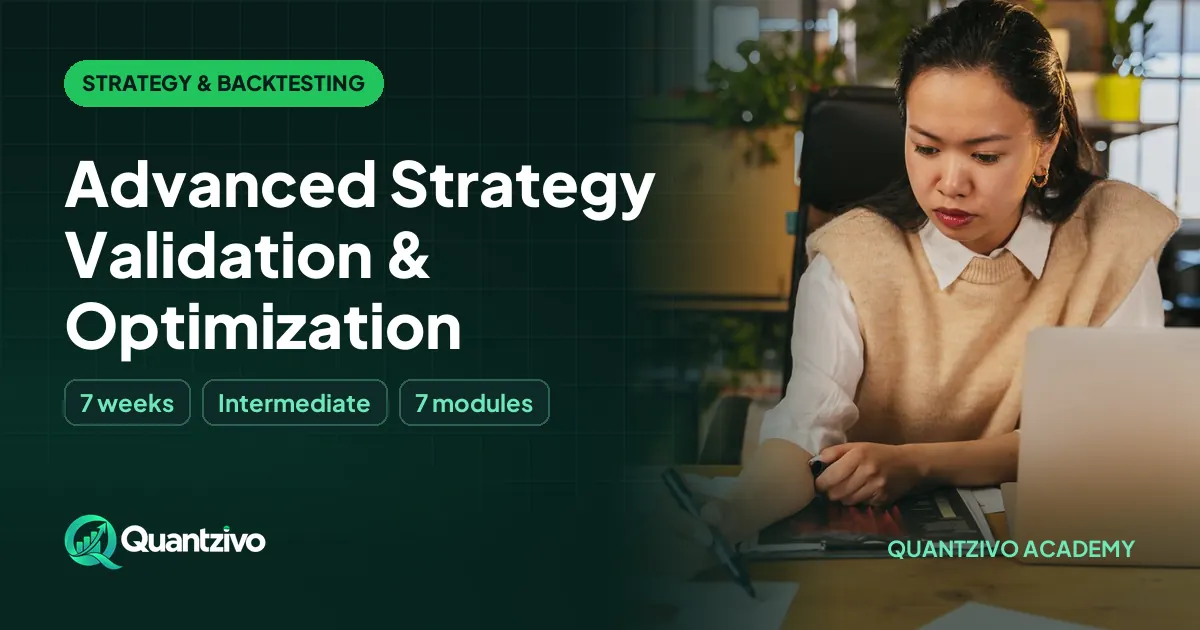 Advanced Strategy Validation & Optimization