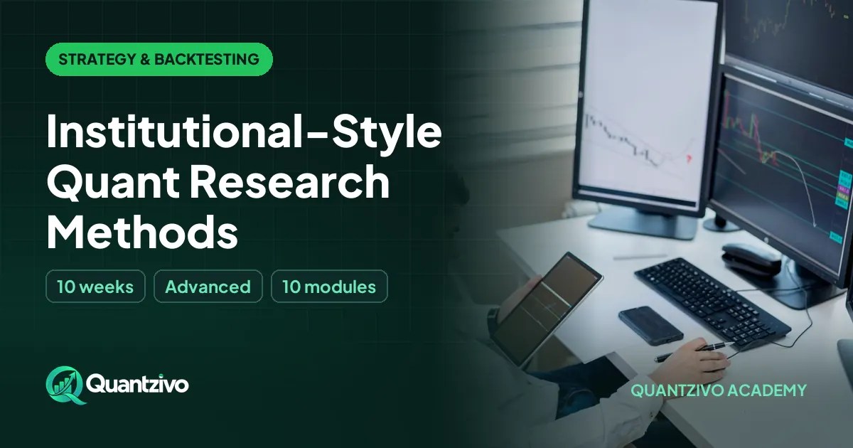 Institutional-Style Quant Research Methods