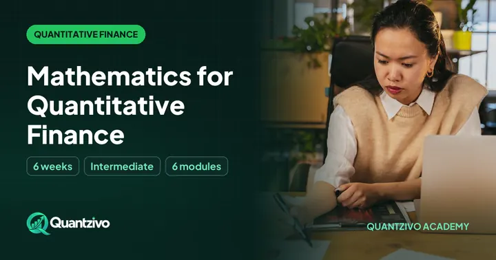 Mathematics for Quantitative Finance - Quantitative Finance & Mathematical Modeling course thumbnail