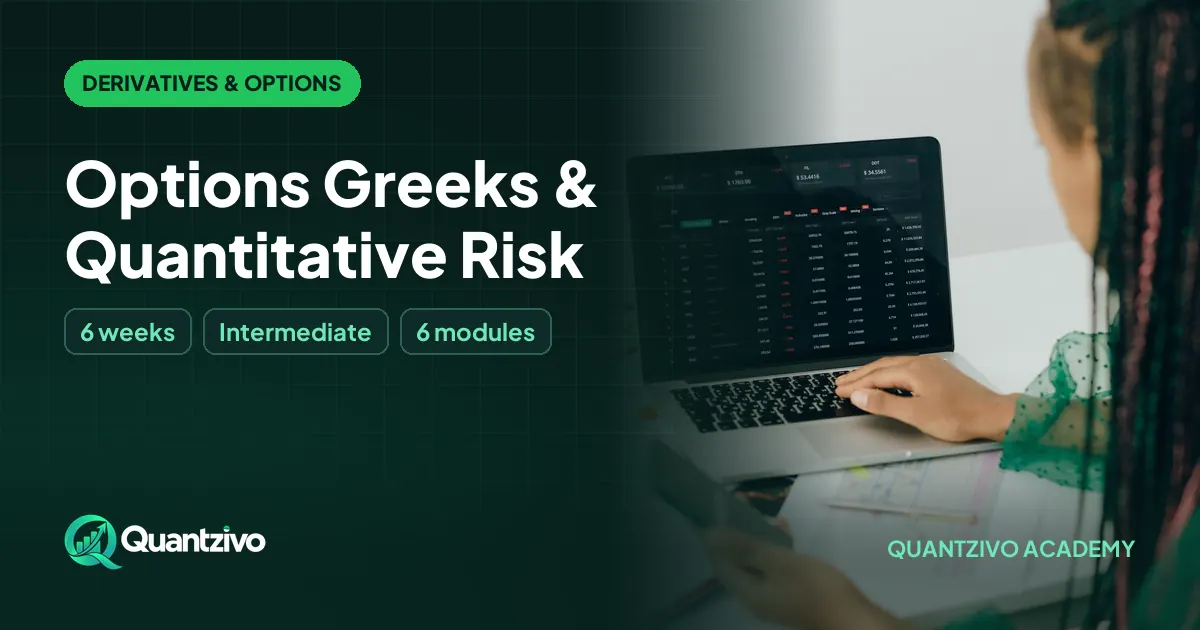 Options Greeks & Quantitative Risk